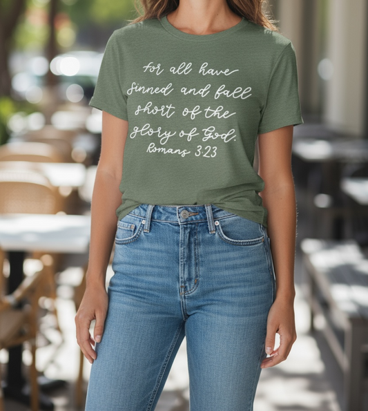 All have fallen short to the glory of God. T-shirt olive