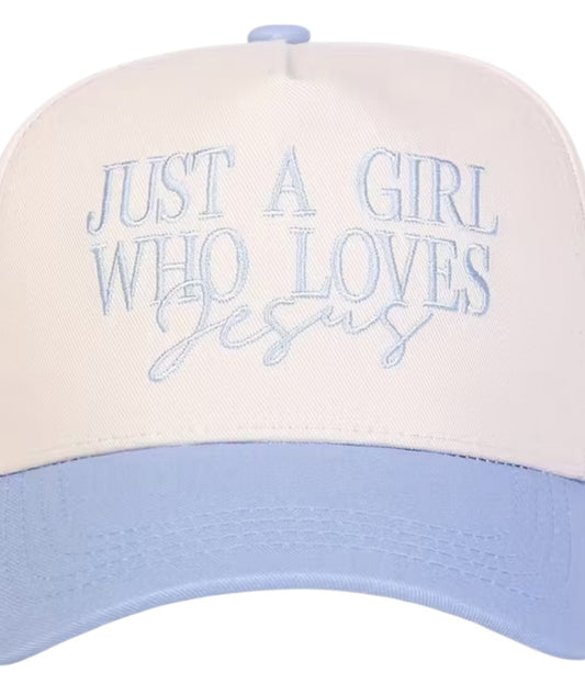 Just a girl who loves Jesus hat